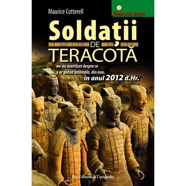 Soldatii de teracota - maurice cotterell, pro editura si tipografie