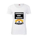 Tricou dama mesaj Legendele sunt nascute in August, alb,XL