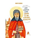 Viata Sfantului Cuvios Dimitrie cel Nou, ocrotitorul Bucurestilor - Mihai Grigoriu, editura Basilica