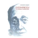Eugen Ionescu in luminile avanscenei - Constantin Cublesan, editura Scoala Ardeleana