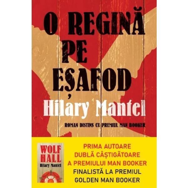 O regina pe esafod - hilary mantel