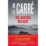 Un adevar delicat - john le carre