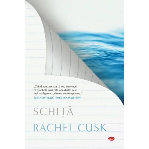 Schita - Rachel Cusk, editura Litera