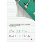 Excelenta - Rachel Cusk, editura Litera