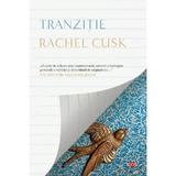 Tranzitie - Rachel Cusk, editura Litera