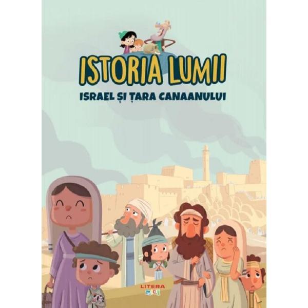 Istoria lumii. israel si tara canaanului