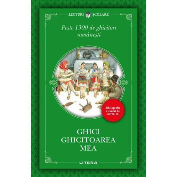 Ghici ghicitoarea mea. Peste 1300 de ghicitori romanesti, editura Litera