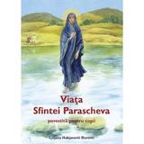 Viata Sfintei Parascheva povestita pentru copii - Ljiljana Habjanovic Durovic, editura Sophia