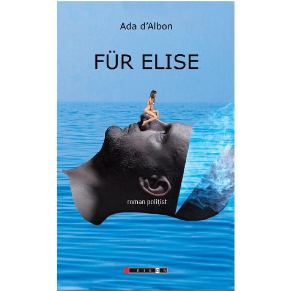Fur Elise - Ada D&#039;Albon, editura Eikon
