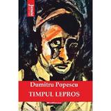 Timpul lepros - Dumitru Popescu, editura Hoffman