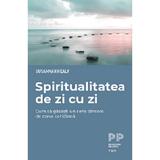 Spiritualitatea de zi cu zi - Susannah Healy, editura Trei