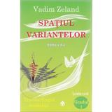 Spatiul variantelor - Vadim Zeland, editura Dharana