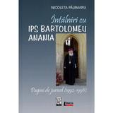 Intalniri cu IPS Bartolomeu Anania - Nicoleta Palimaru, editura Limes