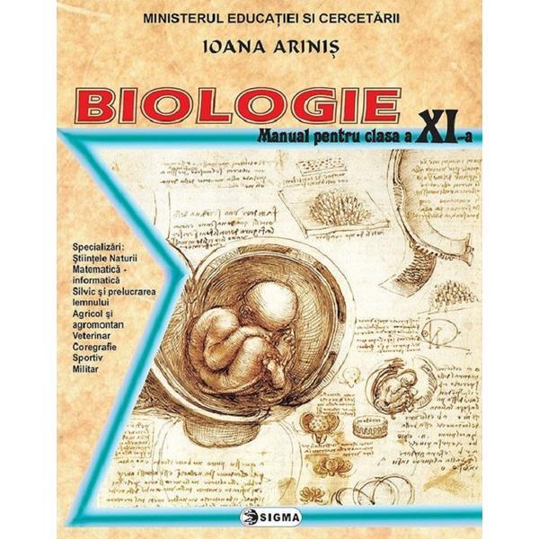 Biologie - Clasa 11 - Manual - Ioana Arinis, editura Sigma