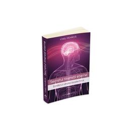 Secretul tineretii eterne - ionel mohirta, editura herald