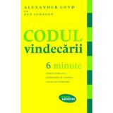 Codul vindecarii - 6 Minute - Alexander Loyd, Ben Johnson, editura Lifestyle