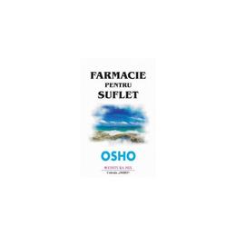 Farmacie pentru suflet - osho, editura mix