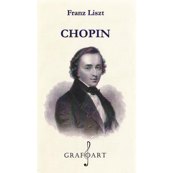 Chopin - franz liszt, editura grafoart