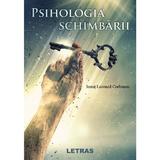 Psihologia schimbarii - Ionut Leonard Corbeanu, editura Letras