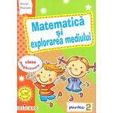 Matematica si explorarea mediului. Partea 2 - Clasa pregatitoare - Arina Damian, editura Elicart