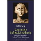 Suferintele Sufletului Nathanic - Peter Selg, editura Univers Enciclopedic