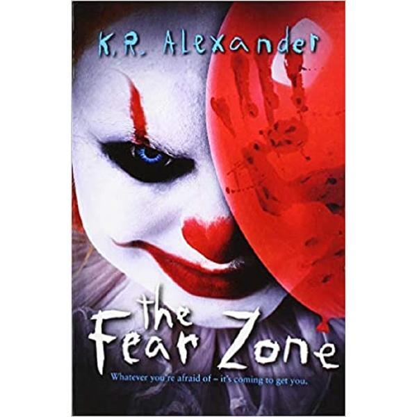 The fear zone - k. r. alexander, editura scholastic