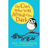 The Owl Who Was Afraid of the Dark - Jill Tomlinson, editura Egmont