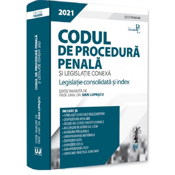Codul de procedura penala si legislatie conexa 2021, editura universul juridic
