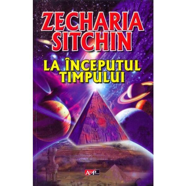 La inceputul timpului - Zecharia Sitchin, editura Aldo Press