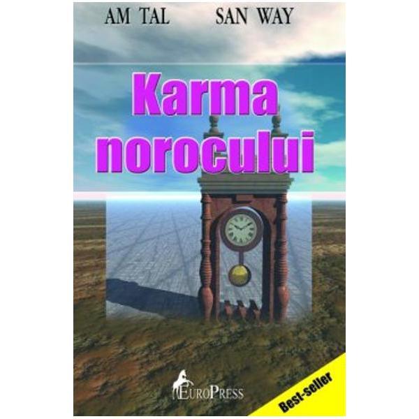 Karma norocului - Am Tal, San Way, editura Europress