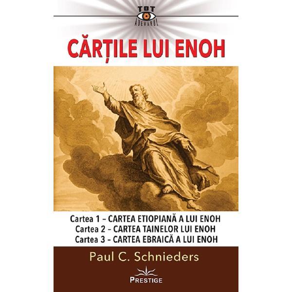 Cartile lui enoh - paul c. schnieders, editura prestige