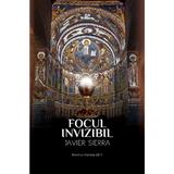 Focul invizibil - Javier Sierra