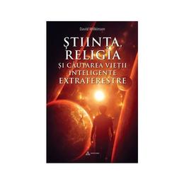Stiinta, religia si cautarea vietii inteligente extraterestre - david wilkinson, editura in extenso