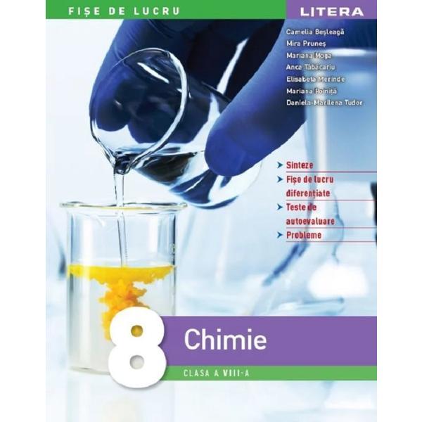 Chimie - clasa 8 - Fise de lucru - Camelia Besleaga, Mira Prunes, editura Litera