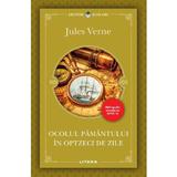 Ocolul pamantului in optzeci de zile - Jules Verne, editura Litera