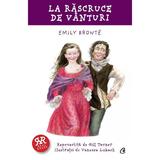 La rascruce de vanturi - Emily Bronte, editura Curtea Veche