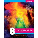 Lectia de chimie - Clasa 8 - Camelia Besleaga, Mira Prunes, editura Litera