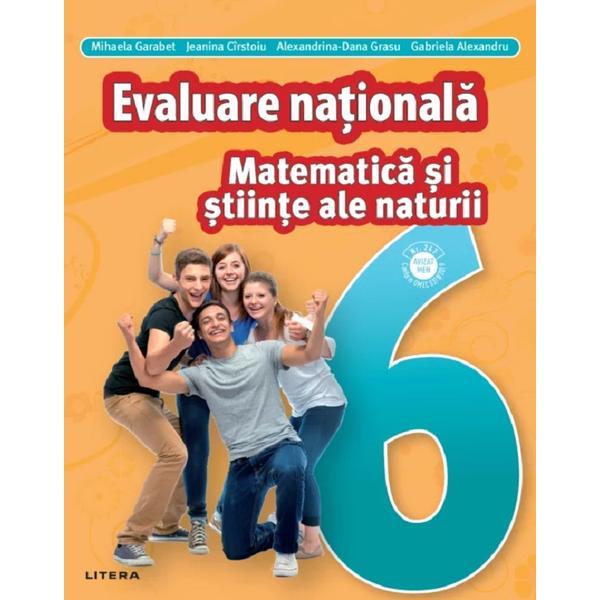 Matematica si stiinte ale naturii - Clasa 6 - Teste pentru Evaluarea Nationala - Mihaela Garabet, editura Litera