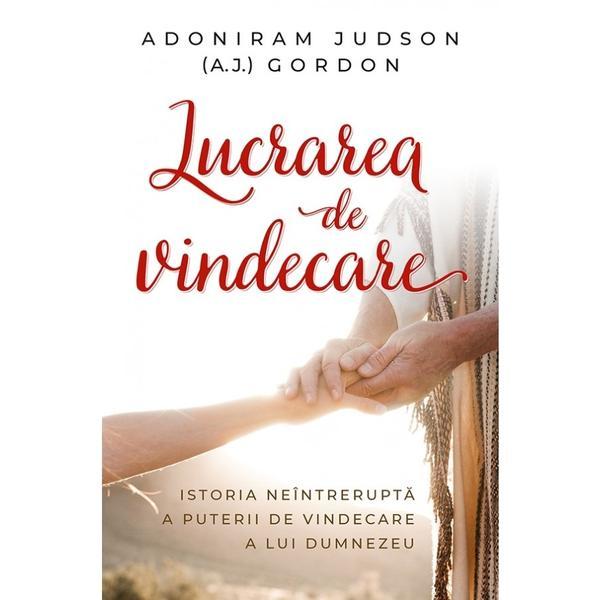 Lucrarea de vindecare - adoniram judson, editura casa cartii