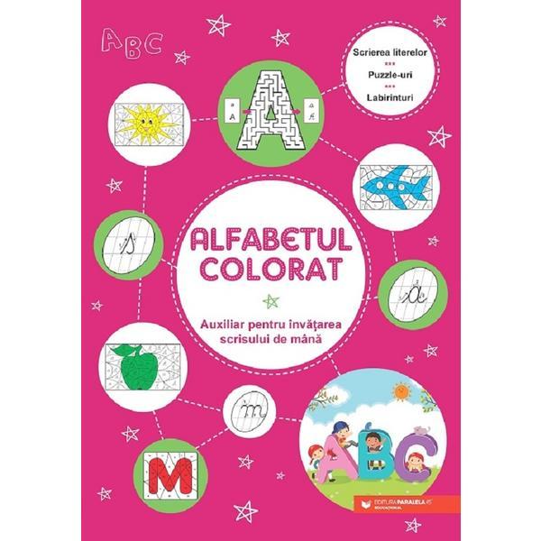 Alfabetul colorat. Auxiliar pentru invatarea scrisului de mana, editura Paralela 45