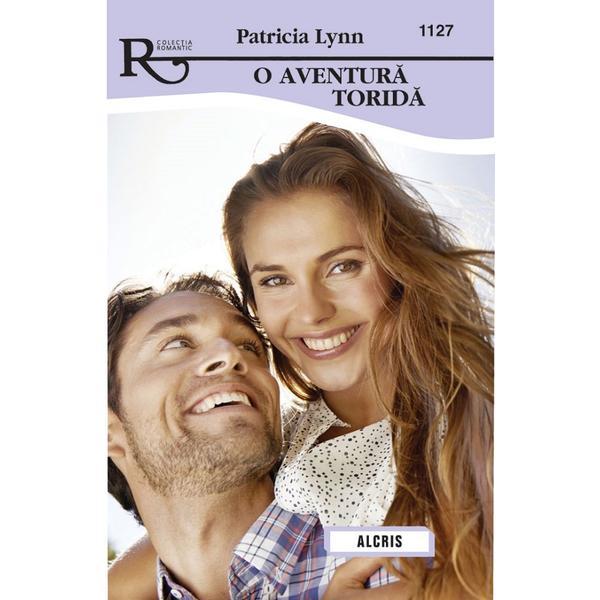 O aventura torida - patricia lynn, editura alcris