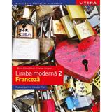 Limba franceza. Limba moderna 2 - Manual - Clasa 6 - Raisa Elena Vlad, editura Litera Educational