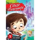 Citesc in vacanta - Clasa 1, editura Sinapsis