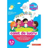 Hai la gradi! Limba si comunicare, Om si societate 3-4 ani - Madalina Radu, Ioana Andreea Ciocalteu, editura Paralela 45