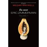 Eu sunt Eric Zimmerman Vol.2 - Megan Maxwell, editura Publisol