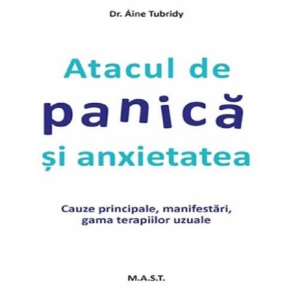 Atacul de panica si anxietatea - Aine Tubridy, editura Mast