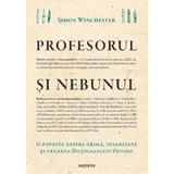 Profesorul si nebunul - Simon Winchester, editura Grupul Editorial Art