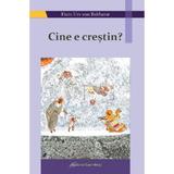 Cine e crestin? - Hans Urs von Balthasar, editura Galaxia Gutenberg