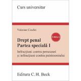 Drept penal. Partea speciala 1. Infractiuni contra persoanei si patrimoniului Ed.6 - Valerian Cioclei, editura C.h. Beck