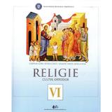 Religie, cultul ortodox - Clasa 6 - Manual - Cristian Alexa, Sorina Ciuca, editura Didactica Si Pedagogica
